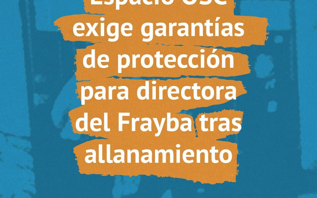 Espacio OSC exige garantías de protección para directora del Frayba tras allanamiento
