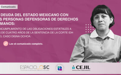 BOLETÍN DE PRENSA, La deuda del Estado mexicano con las personas defensoras de derechos humanos: el incumplimiento de las obligaciones estatales a más de cuatro años de la Sentencia de la Corte IDH en el Caso Digna Ochoa