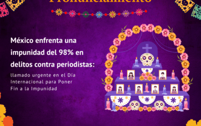 México enfrenta una impunidad del 98% en delitos contra periodistas: llamado urgente en el Día Internacional para Poner Fin a la Impunidad