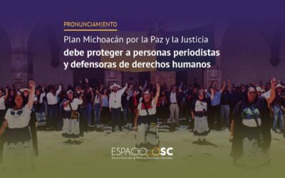 Plan Michoacán por la Paz y la Justicia debe proteger a personas periodistas y defensoras de derechos humanos
