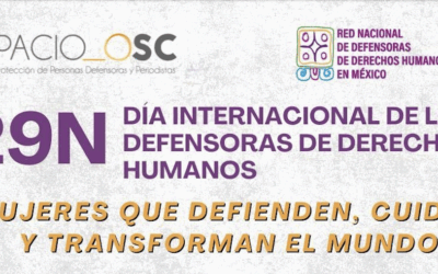 Mujeres que defienden, cuidan y transforman el mundo: Día Internacional de las Mujeres Defensoras